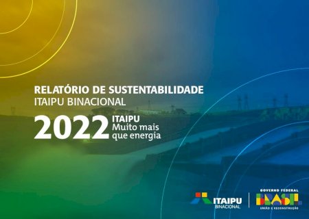 Itaipu divulga Relatório de Sustentabilidade 2022.