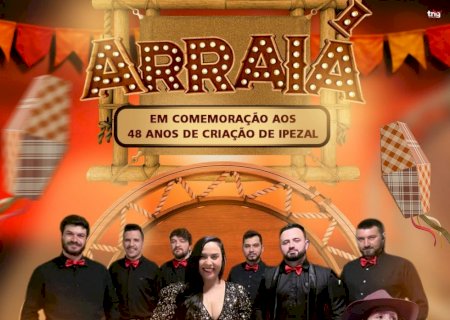 Ipezal distrito de Angélica completa 48 anos com Arraiá e Show da Banda Detroid e Menina do Agro